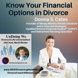 Know Your Financial Options in Divorce with Donna S. Cates