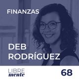 Finanzas en Emprendedoras con Deb Rodriguez | 68
