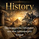 Democracy of the Constitution and other Addresses and Essays - Henry Cabot Lodge