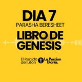 Porción Diaria #7 | Génesis: Bereshit — Séptima Lectura | Biblia en Audio