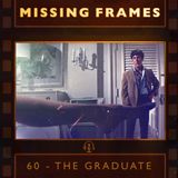 Episode 60 - The Graduate