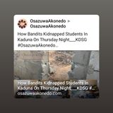 How Bandits Kidnapped Students In Kaduna On Thursday Night___KDSG #OsazuwaAkonedo