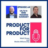 EP 64 - UX/UI and Wireframing Wrap Up with Matt & Moshe