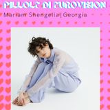 Pillole di Eurovision 2025: Ep. 28 Mariam Shengelia