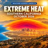 Extreme heat becomes extensive over Southern California to start October 2026