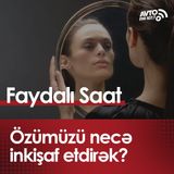 Özümüzü necə inkişaf etdirək?