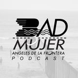 001 - Artivismo - Bad Mujer Podcast