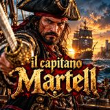 Il Capitano Martell - Storie dei Pirati – Daniel Defoe