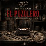 Crimenes Reales El Pozolero