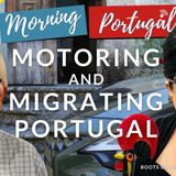 Motoring & Migrating on Good Morning Portugal! with Colin & Heather