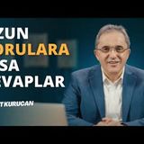 Uzun Sorulara Kısa Cevaplar   AHMET KURUCAN