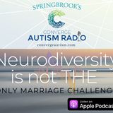 Neurodiversity is not THE only Marriage Challenge