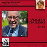 Voci in Viaggio Ep 21: I morti dimenticati. Intervista con Walter Basso