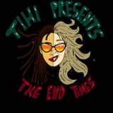 The End Times Ep 4: You Can('t) Say That