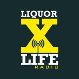 Liquor X Life Radio: The Discussion pt 2