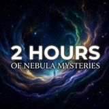 2 Hours of Soft Spoken Nebulae Facts to Fall Asleep To