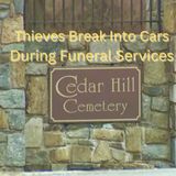 Thieves Break Into Cars At Funeral