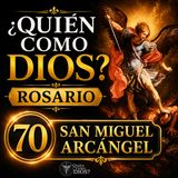 Rosario ¿Quién Como Dios? ⚔️ 70 Invocaciones a San Miguel Arcángel | Armadura Poderosa Contra Todo Mal