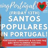 GMP! LIVE!! Friday 13th & Santos Populares with Filomena #Q&A #portugal #language #culture