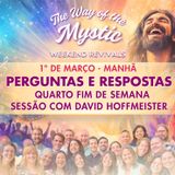 O Caminho do Místico - Celebração Online de Fim de Semana 4 - Sessão de Perguntas e Respostas com David Hoffmeister