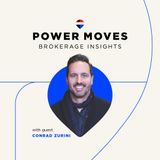 Power Moves - Brokerage Insights: Inside Conrad Zurini’s Strategy for Building a Brokerage Empire