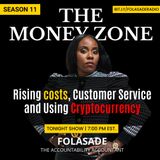 Segment 1 - Rising Costs, Customer Service and Using Cryptocurrency; Segment 2 - Hot Topics