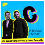 Publicidad y Turismo con Juan Pedro Moreno y Javier Senovilla