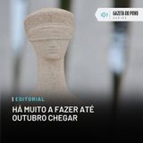 Editorial: Há muito a fazer até outubro chegar