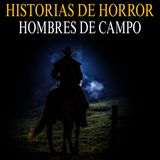 7 Relatos de terror de Campesinos, pueblos y ranchos para una noche lluviosa
