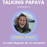 Talking Papaya: La vida después de un secuestro
