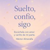 Suelto,Confío,Sigo Día 6