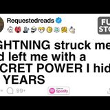 [FULL STORY] LIGHTNING struck me and left me with a SECRET POWER I hid for YEARS - Requested Reads