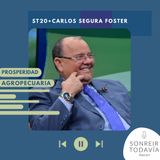 ST 20 • Carlos Segura Foster: prosperidad agropecuaria