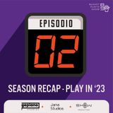 2. Season Recap / Play in '23