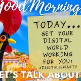 "Get your digital world working for you" on Good Morning Portugal! #digitalserenity #AI