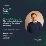 Ep. 10. Financial climate ﻿risk: The real cost of climate change in the global economy