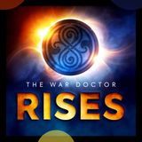 War Doctor Rises Recap
