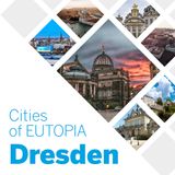 Eutopia: Dresden