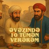 Əvəzində 10 tümən verərəm 🪙