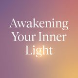 Awakening Your Inner Light Meditation.