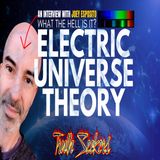 Electric Universe theory : An interview with Joey Esposito.