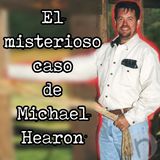 El misterioso caso de Michael Hearon