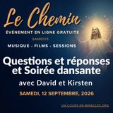« Le Chemin » - Séance de questions-réponses, musique mystique et danse du samedi soir - avec David Hoffmeister et Kirsten Buxton