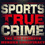 Rae Carruth – Murder Conspiracy - Sports True Crime