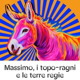 Massimo, i topo-ragni e le terre regie - la grande traversata