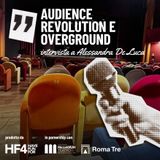 05 Dialoghi dal Palladium - Alessandra De Luca racconta come sono nati Audience Revolution e Overground