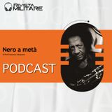 Rivista Militare 1 2026, Pierfrancesco SAMPAOLO - Nero a metà