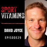 Episode 29 - SPORT VITAMINS (ENG) / guest David Joyce, Performance Specialist, Author