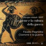 XXX. Fausto Pagnotta - Cicerone e la guerra | Le forme e le culture della guerra (Convegno AISPP 2023)