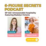 EP 422 | Unreasonable hospitality featuring Madelyn Victoria